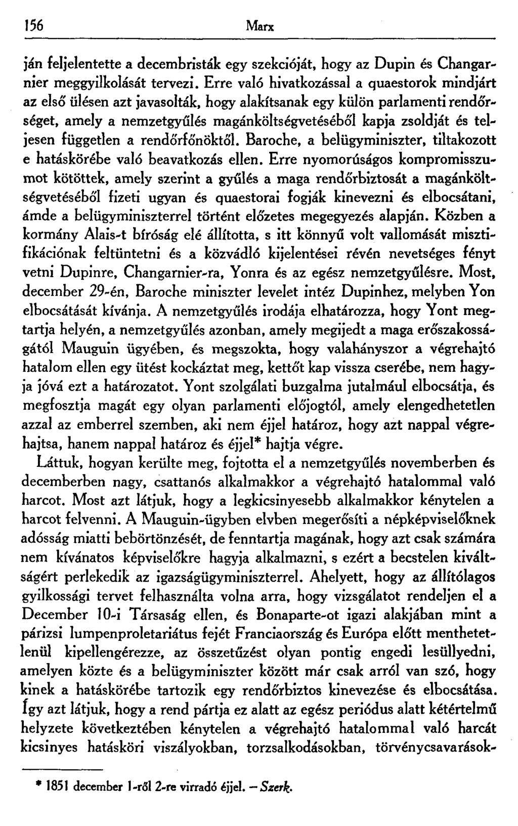 156 Marx ján feljelentette a decembristák egy szekcióját, hogy az Dupin és Changarnier meggyilkolását tervezi.