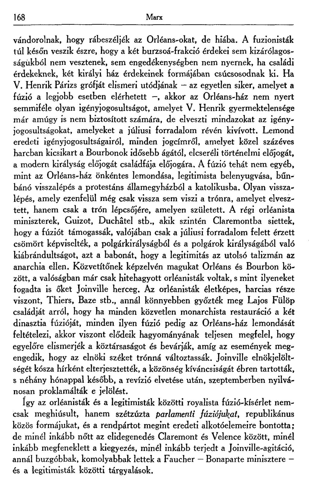 168 Marx vándorolnak, hogy rábeszéljék az Orléans-okat, de hiába.