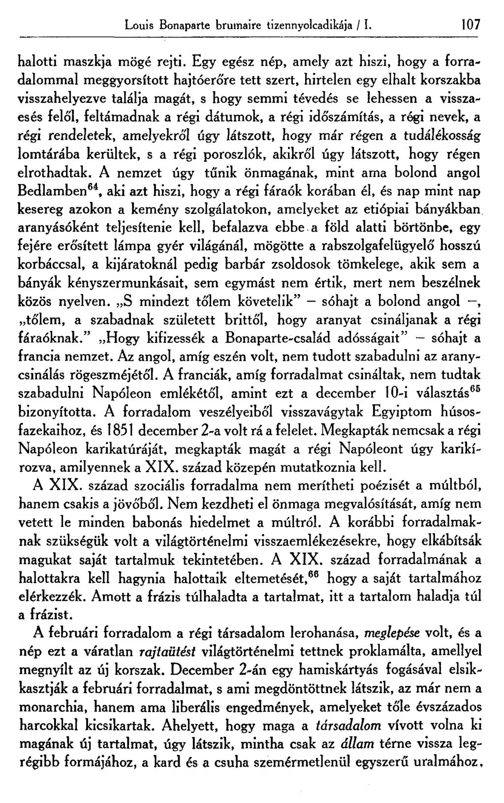 Louis Bonaparte brumaire tizennyolcadikája / I. 107 halotti maszkja mögé rejti.
