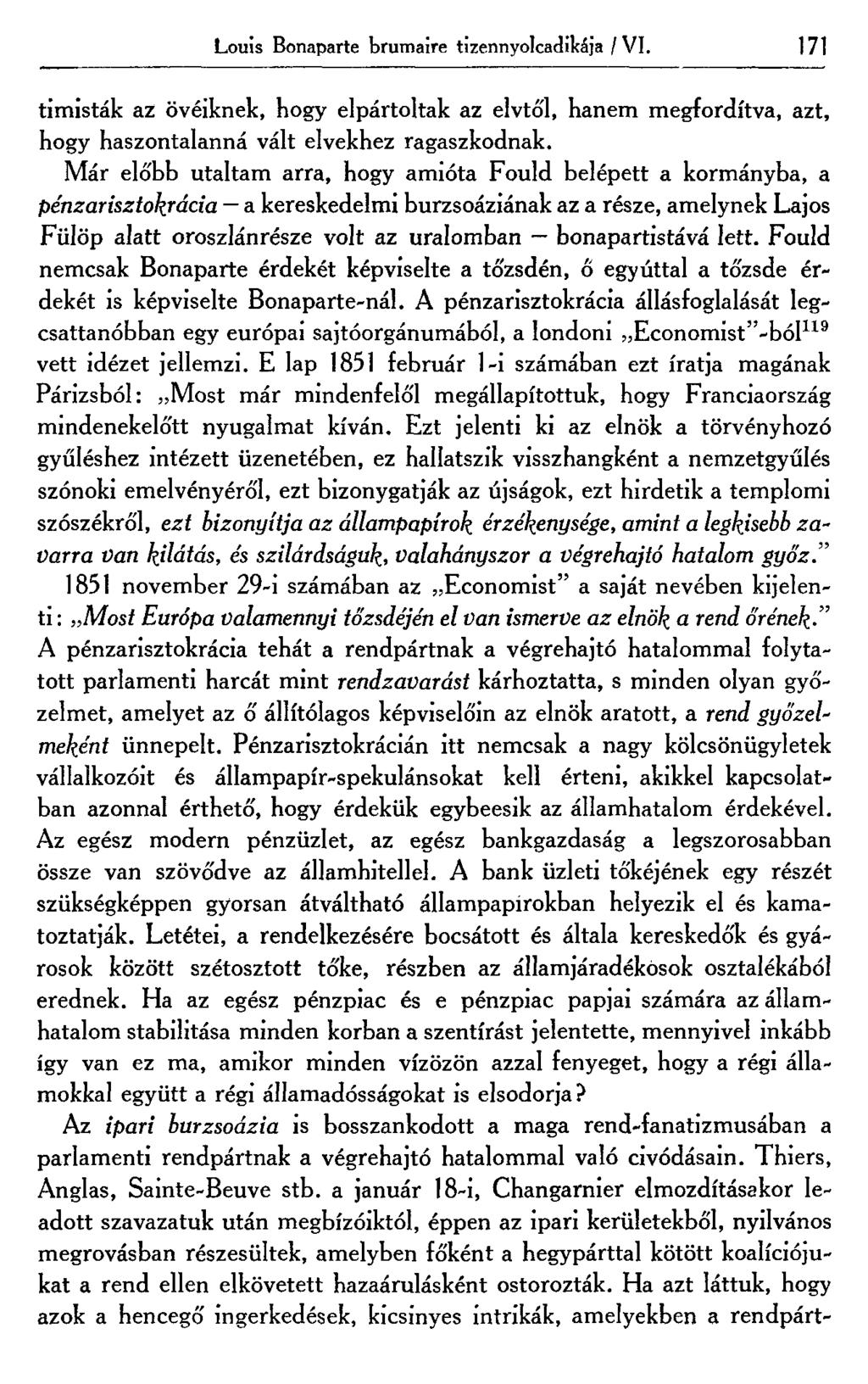 Louis Bonaparte brumaire tizennyolcadikája / VI. 171 timisták az övéiknek, Hogy elpártoltak az elvtől, hanem megfordítva, azt, hogy haszontalanná vált elvekhez ragaszkodnak.