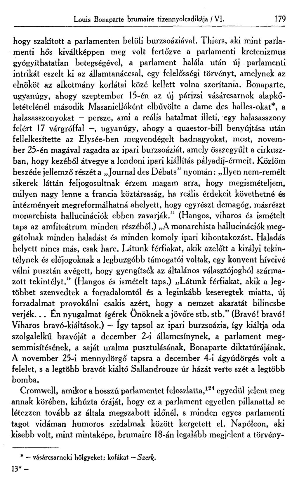 Louis Bonaparte brumaire tizennyolcadikába / VI. 179 hogy szakított a parlamenten belüli burzsoáziával.