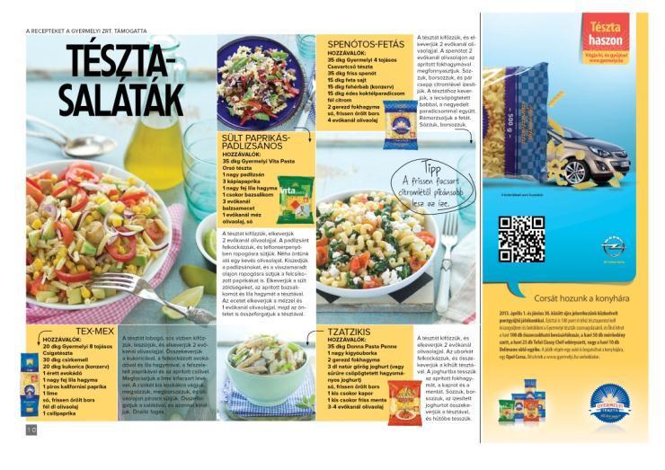 Meglepetés Konyha & Rejtvény receptszponzorációs lehetőségek Megjelenés formája 1/3, 1/2, 2/3 és 1/1 oldalas receptek Értékesíthető felületek: RECEPT (db), egy recept mérete minimum 1/3 oldal.