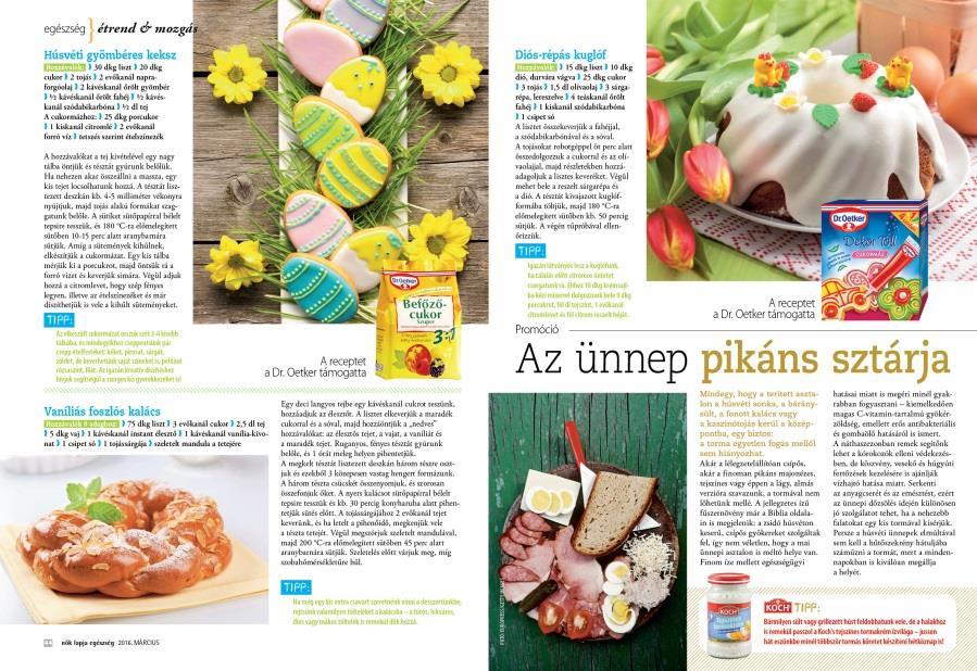 Nők Lapja Egészség Étrend & mozgás rovat A rovat teljes terjedelme: 2 oldalpár (4 recept) Szponzorálható felület: RECEPT (db), egy recept mérete min. 1/2 oldal.