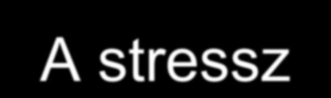 A stressz Fajtái: Válaszok: Eustressz