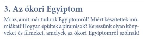 szerint a következő időszak egyetemes és magyar történelmét akár párhuzamosan is feldolgozhatjuk (III. fejezet 21 26. lecke és IV. fejezet leckéi).