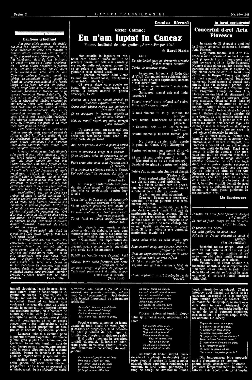 Pagina 2 GAZETA TRANSILVANIEI Nr. 69 1943 Fantom a crinolinei Am scris zilele acestea de strădania ce-o fac dătătorii de ton în modă de a introduce cu orice preţ inovaţii în îmbrăcămintea omenească.