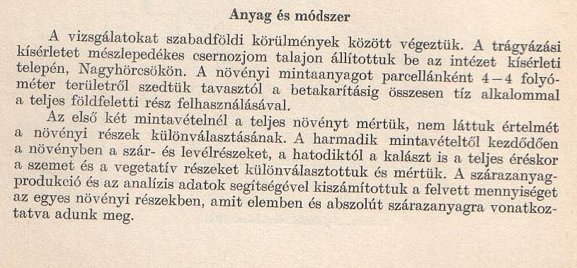 A HELYZET TANULMÁNYOZÁSA 1950-ben adtak Nobel díjat annak a három biológus kutatónak, akik a hatás-méréseikkel bebizonyították, hogy az állat (patkány) és ember táplálékai káliumtartalmát növelés (és