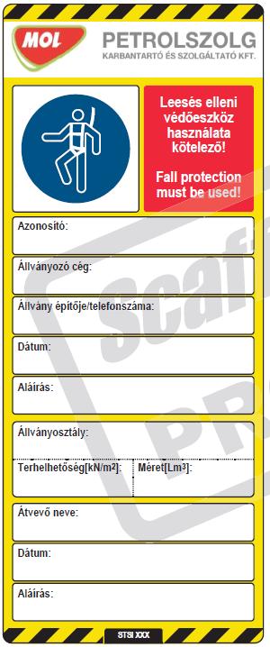 állványcímke tartóba. Az zöld címke jelzi a felhasználók számára, hogy az állvány biztonságosan használható.