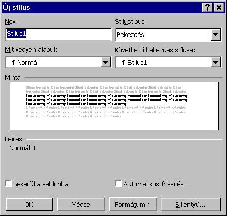 A stílusok alkalmazása Amikor belekezdünk egy új dokumentum gépelésébe, a Word a Normál stílussal formázza a szöveget.
