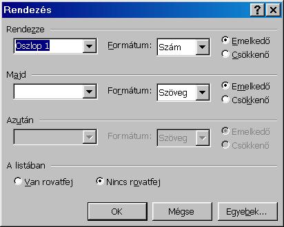 : www.pszfsalgo.hu, : radigyorgy@gmail.com, : 30/644-5111 Word 97 2. Adjuk ki a Táblázat Oszlopok törlése parancsot! Az oszlop(ok) törlıdnek.