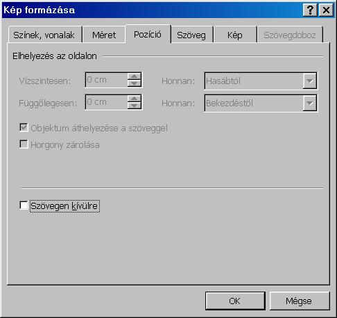 Szövegen kívüli kép átalakítása szövegen belüli képpé A képek beszúrásakor a kép un. szöveg fölé helyezıdik a dokumentumba.