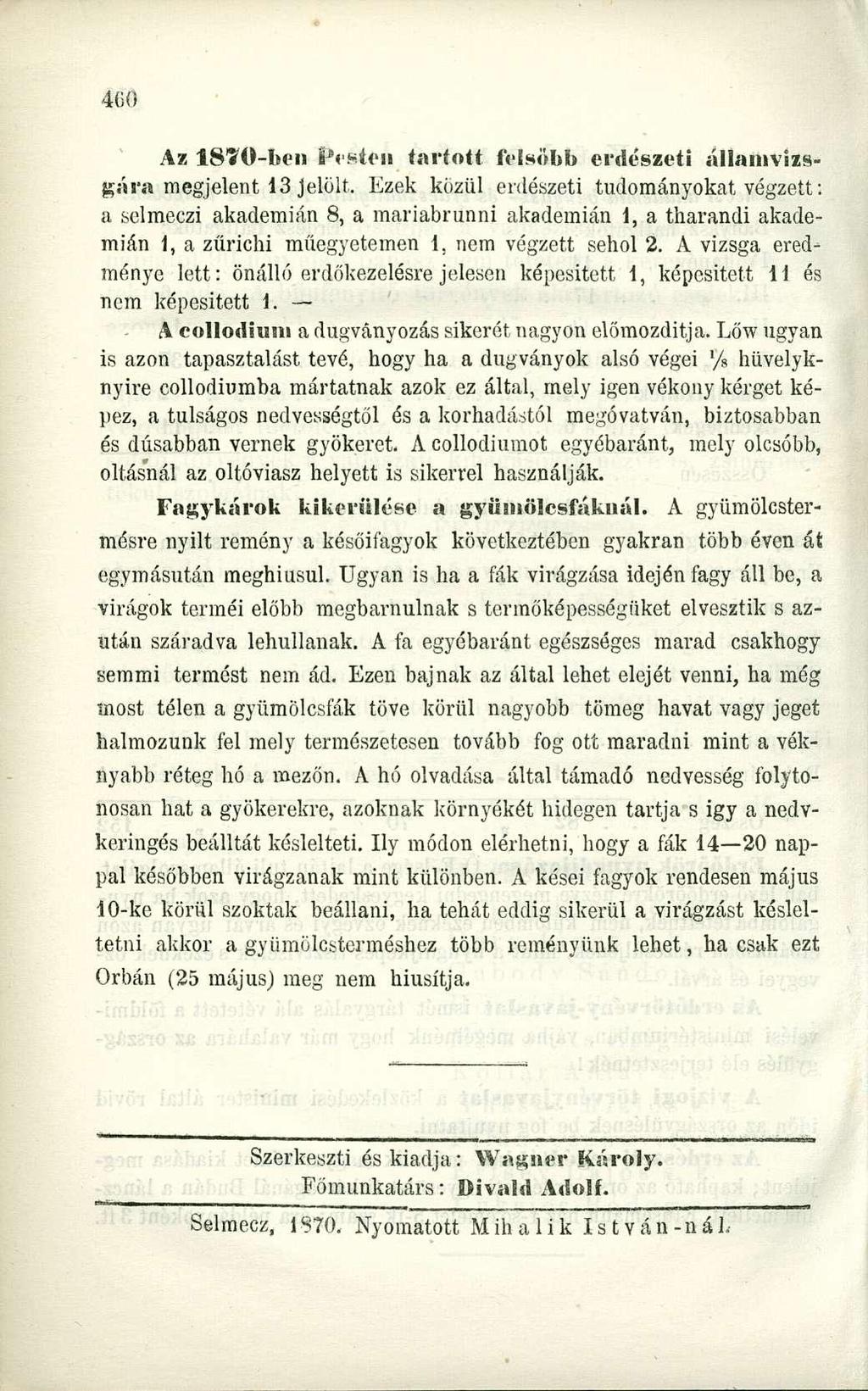 Az 1810-ben Pesten tartott felsőbb erdészeti államvizsgára megjelent 13 jelölt.