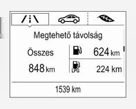 Műszerek és kezelőszervek 125 Üzemanyag-hatótávolság, kétféle üzemanyaggal működő motor A hozzávetőleges összes üzemanyag-hatótávolság kijelzése és az egyes üzemanyag tartályokra vonatkozóan (LPG