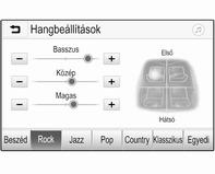158 Infotainment rendszer alsó sorában. Ha szükséges görgesse végig a menütételek listáját és válassza a Hangbeállítások tételt. Az adott menü megjelenik.