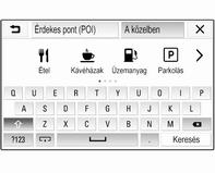 186 Infotainment rendszer Válassza a ½ lehetőséget a térképen és utána válassza a POI lehetőséget.