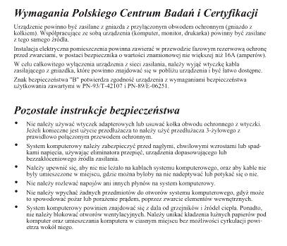 6. Szabályozási információk Polish Center for Testing and Certification Notice The equipment should draw power from a socket with an attached protection circuit (a threeprong socket).
