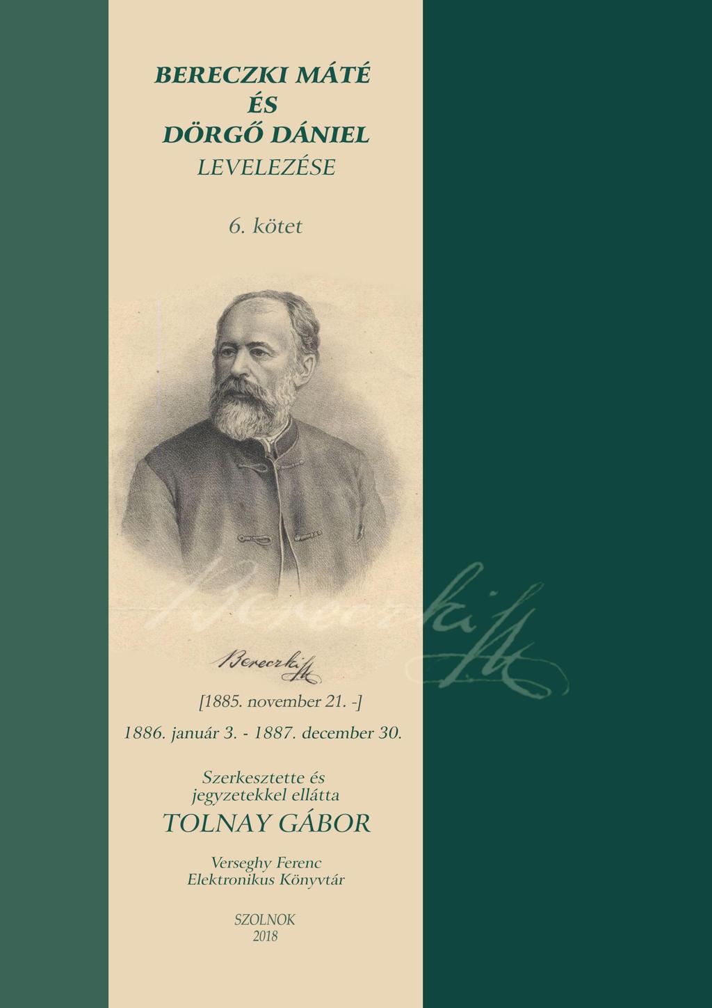 Bereczki Máté és Dörgő Dániel levelezése VI. [1885. november 21. ] január  december PDF Ingyenes letöltés