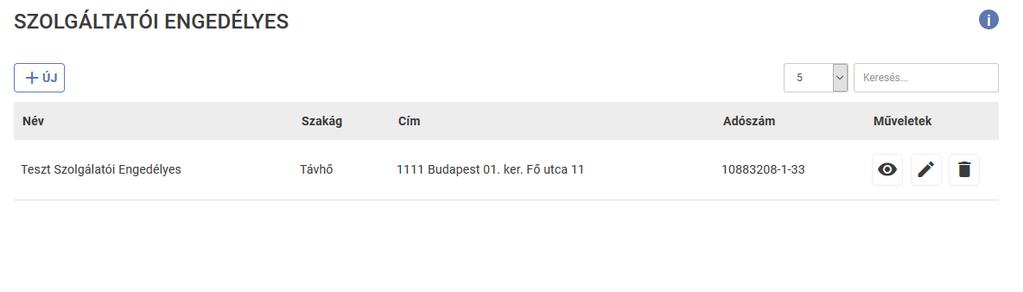 Az ÚJ SZOLGÁLTATÓI ENGEDÉLES FELVITELE oldalon rögzíthetők a cég alapadatai. A rögzítést követően lehetősége van az adatokat megtekinteni, szerkeszteni, törölni.
