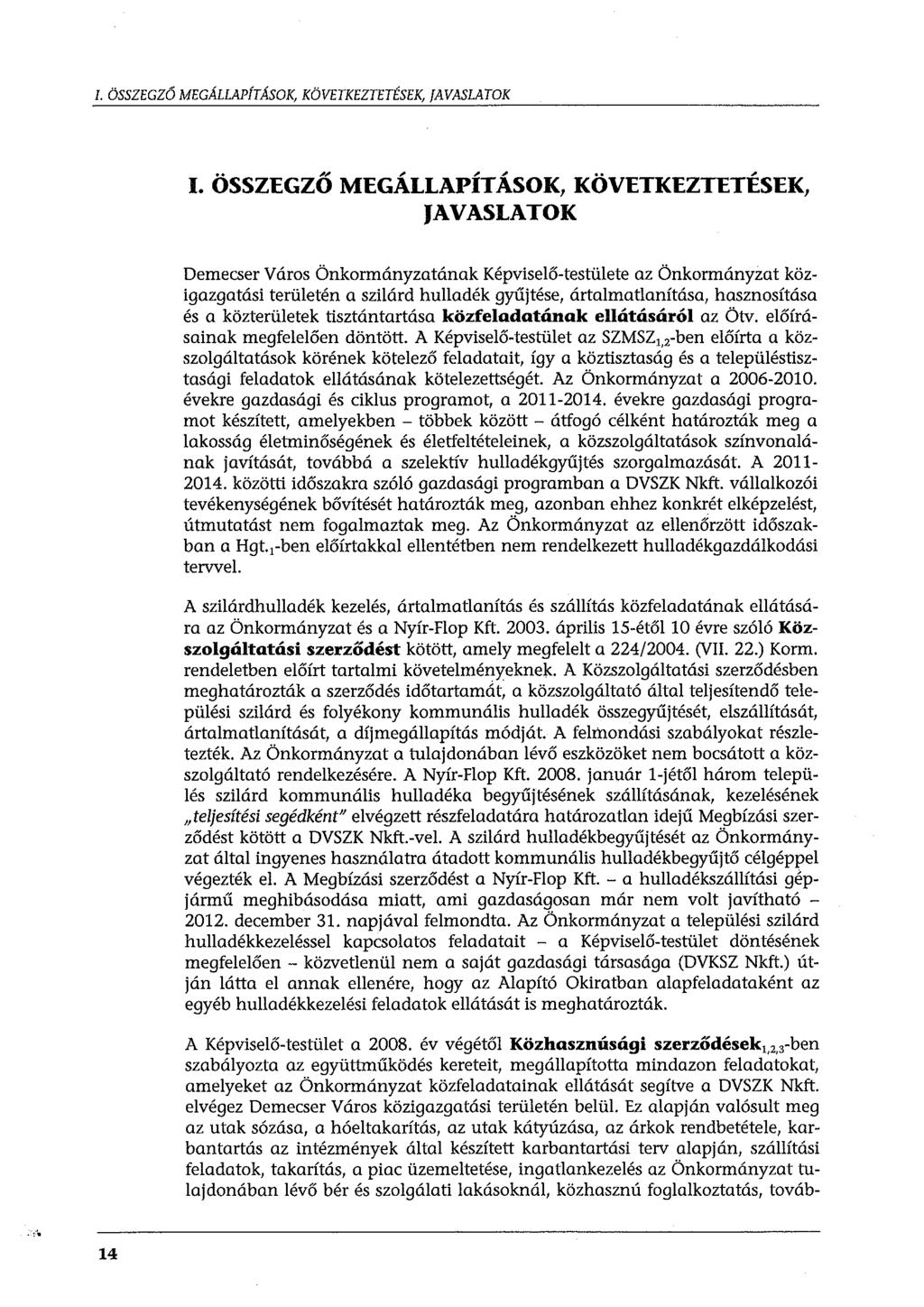 l. ÖSSZEGZÓ MEGÁLLAP[TÁSOK, KÖVETKEZTETÉSEK, JAVASLATOK..,,, ",.., I.