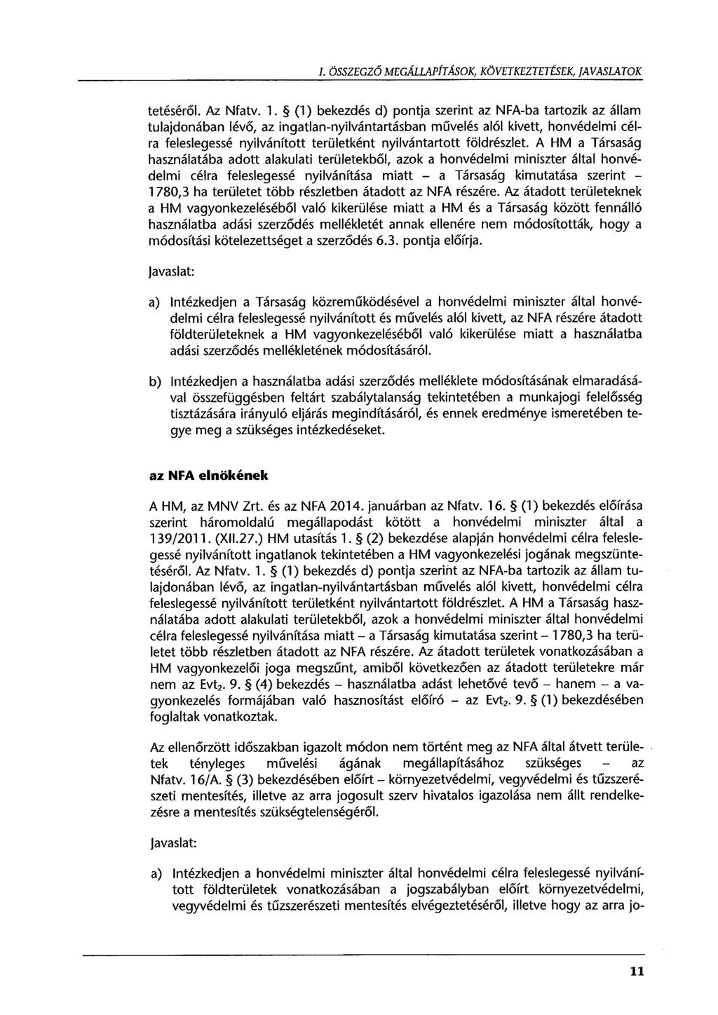 I. ÖSSZEGZŐ MEGÁLLAPÍTÁSOK, KÖVETKEZTETÉSEK, JAVASLATOK tetéséről. Az. Nfatv. 1.
