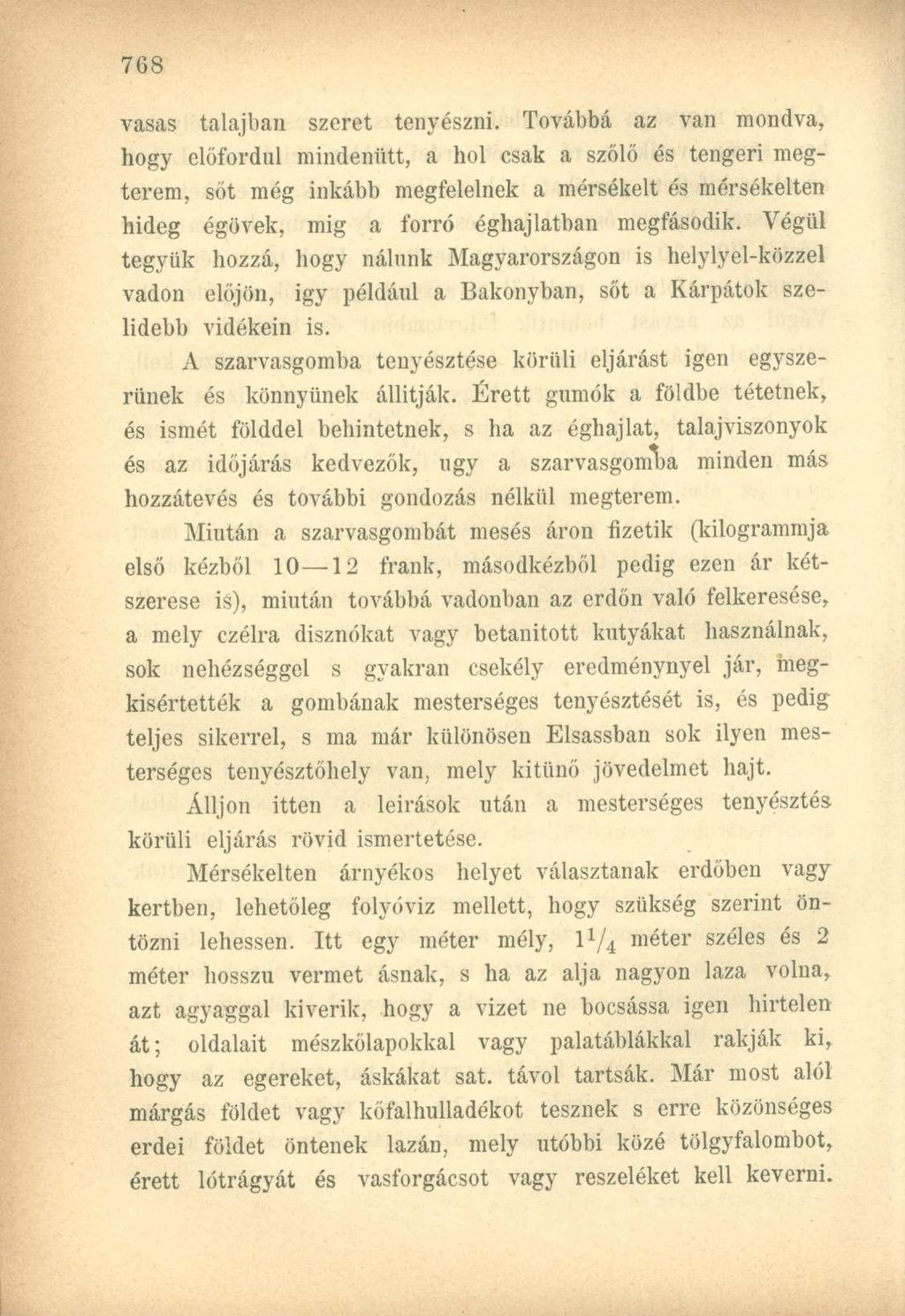 vasas talajban szeret tenyészni.