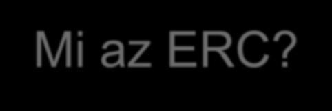 Mi az ERC?