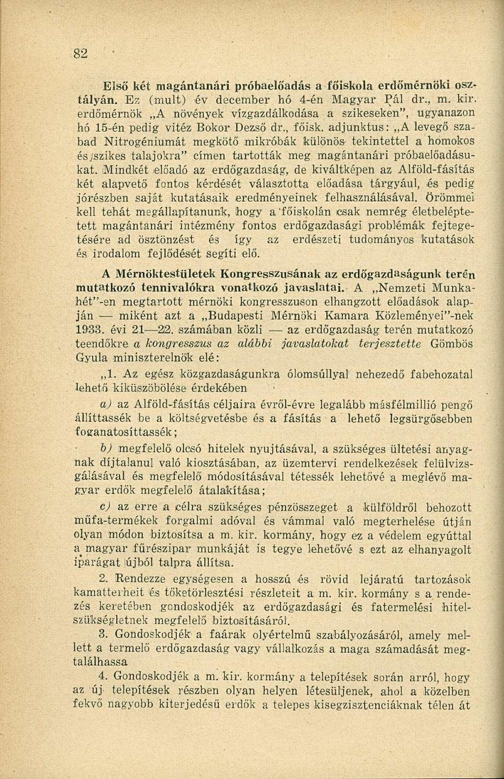 Első két magántanári próbaelőadás a főiskola erdőmérnöki osztályán. Ez (mult) év december hó 4-én M.agyar Pál dr., m. kir.