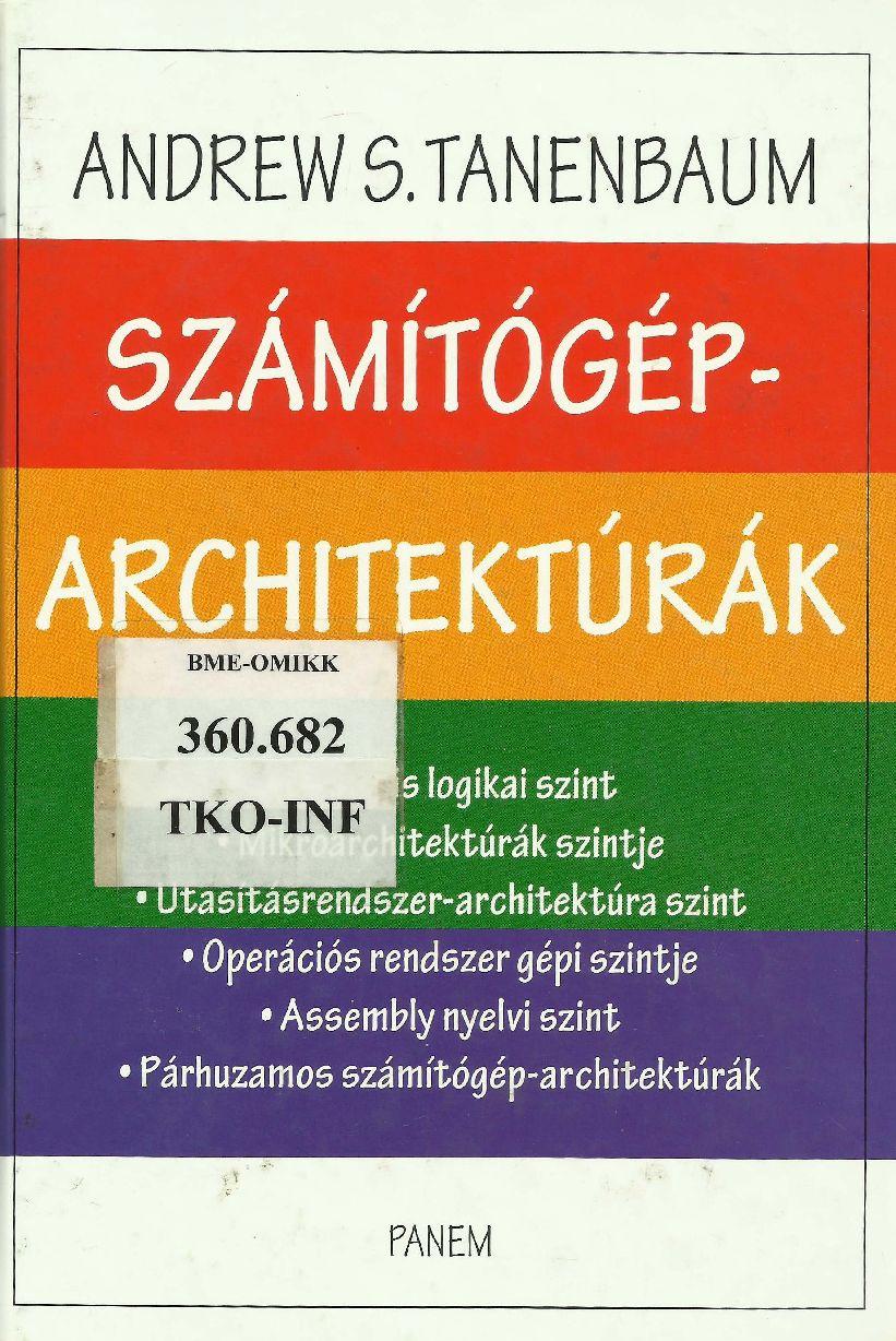 Kakukktojás Andrew S. Tanenbaum, SzámítógépArchitektúrák, Panem Könyvkiadó Kft, 2001. 217.old.