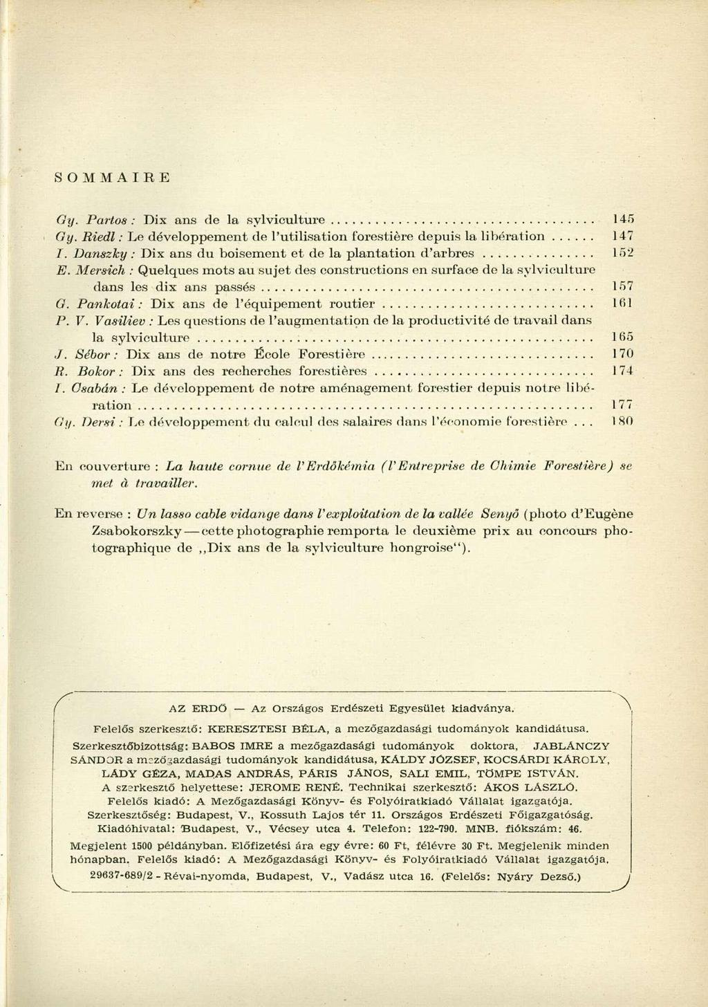 SOMMAIRE Gy. Partos : Dix ans de la sylviculture 145 Gy. Riedl: Le développement de l'utilisation forestiére depuis la libáration 147 /.