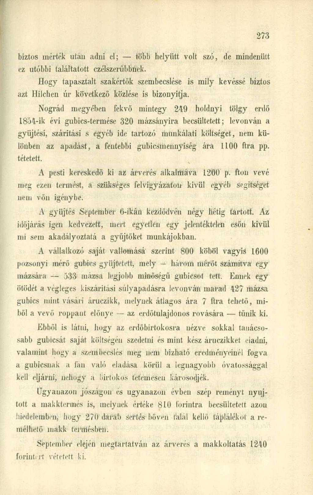 biztos mérték után adni el; több helyütt volt szó, de mindenütt ez utóbbi találtatott czélszerűbbhek.