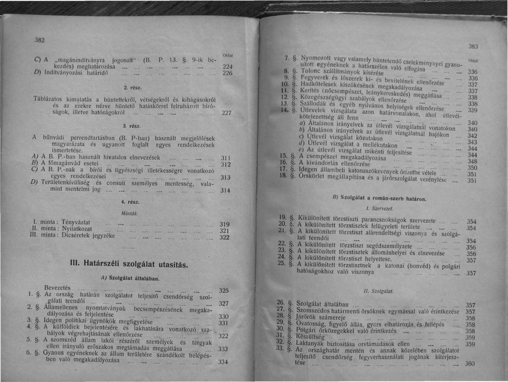 382 c) A "magánindítványra jogosult" kezd és) meghatározása D) Indítványozási határid ő 2. rész. (8. P. 13.