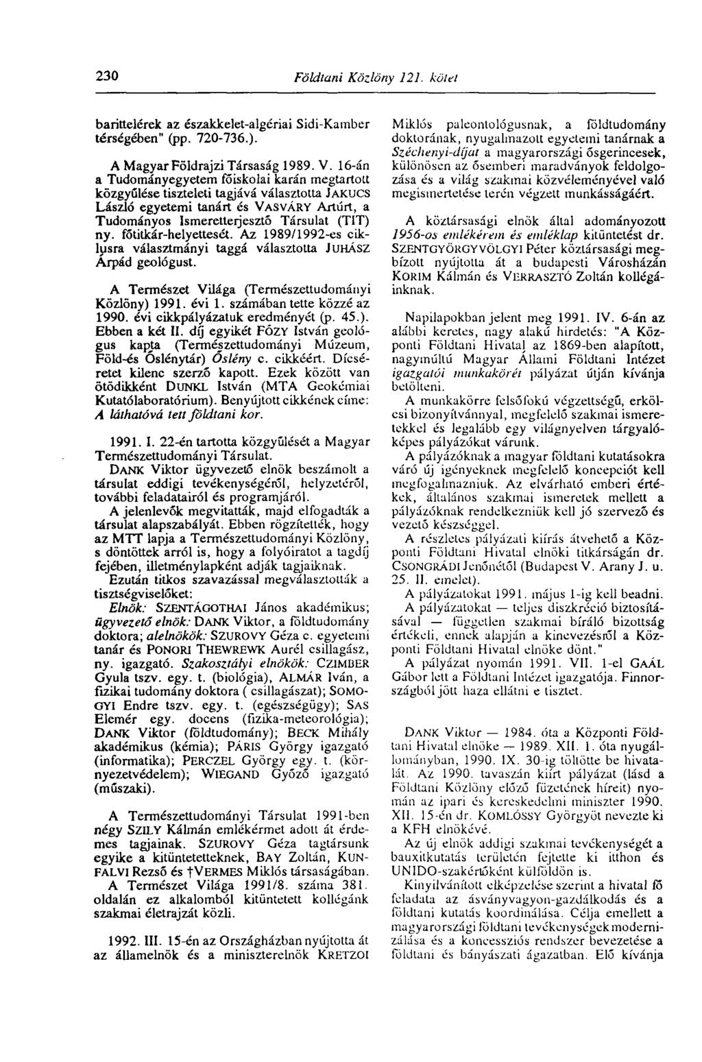 230 Földtani Közlöny 121. kötet barittelérek az északkelet-algériai Sidi-Kamber térségében" (pp. 720-736.). A Magyar Földrajzi Társaság 1989. V.