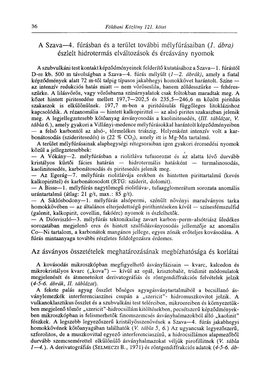 36 Földtani Közlöny 121. kötet A Szava 4. fúrásban és a terület további mélyfúrásaiban (7.