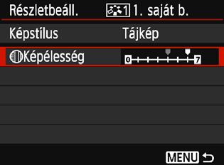 A A kedvenc képjellemzők tárolásan 5 Válasszon ki egy paramétert. Válassza ki a kívánt beállítást, például a [Képélesség]-et, majd nyomja meg a <0> gombot. 6 Állítsa be a paramétert.