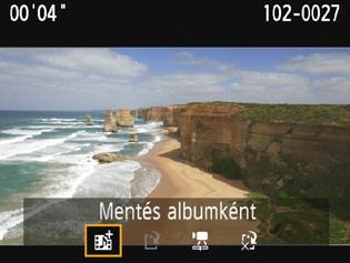 Mentse a felvételt videopillanatkép-albumként. Válassza a [J Mentés albumként] lehetőséget, majd nyomja meg a<0> gombot.