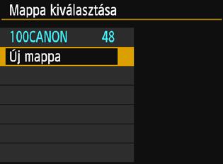 Az [51] lapon válassza a [Mappa kiválasztása] lehetőséget, majd nyomja meg a <0> gombot. 2 Válassza ki az [Új mappa] opciót.