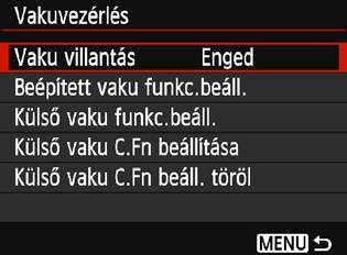 A beállítási eljárás megegyezik a fényképezőgép menüfunkciójának beállításával. Válassza a [Vakuvezérlés] lehetőséget. A [z1] lapon válassza a[vakuvezérlés] parancsot, majd nyomja meg a <0> gombot.