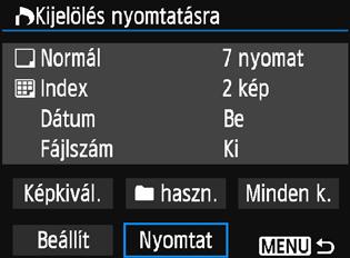 W Nyomtatásra kijelölt képek közvetlen nyomtatása PictBridge nyomtató használata esetén könnyen nyomtathat képeket a DPOF alkalmazásával. 1 A nyomtatás előkészítése. Lásd a 242. oldalt.