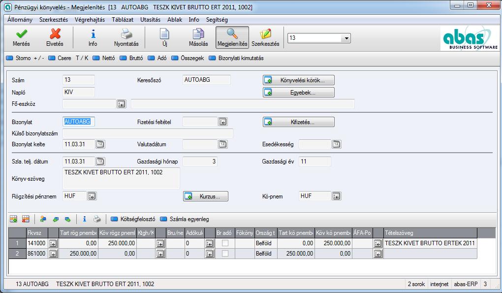 7 Pénzügyi könyvelés - Megjelenítés [13 AUTOABG TESZK KIVET BRUTTO ERT 2011, 1002]» Kattintson a Könyv-szöveg mezőbe.