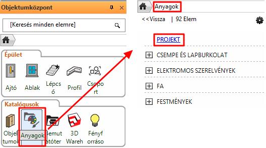 Az Objektumközpont/Anyagok kategóriájában a Projekt mappában megtalálhatóak az aktuális tervben jelenlévő anyagok.
