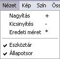 1086 11.8. Raszterkép 11.8.6.13. Nagyítás A parancs fokozatosan növeli a képet. Használhatja a numerikus billentyűzet + billentyűjét is. 11.8.6.14. Kicsinyítés A parancs fokozatosan csökkenti a képet.