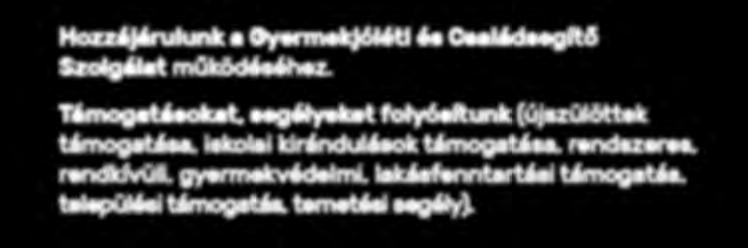 Hozzájárulunk a Gyermekjóléti és Családsegítő Szolgálat működéséhez.