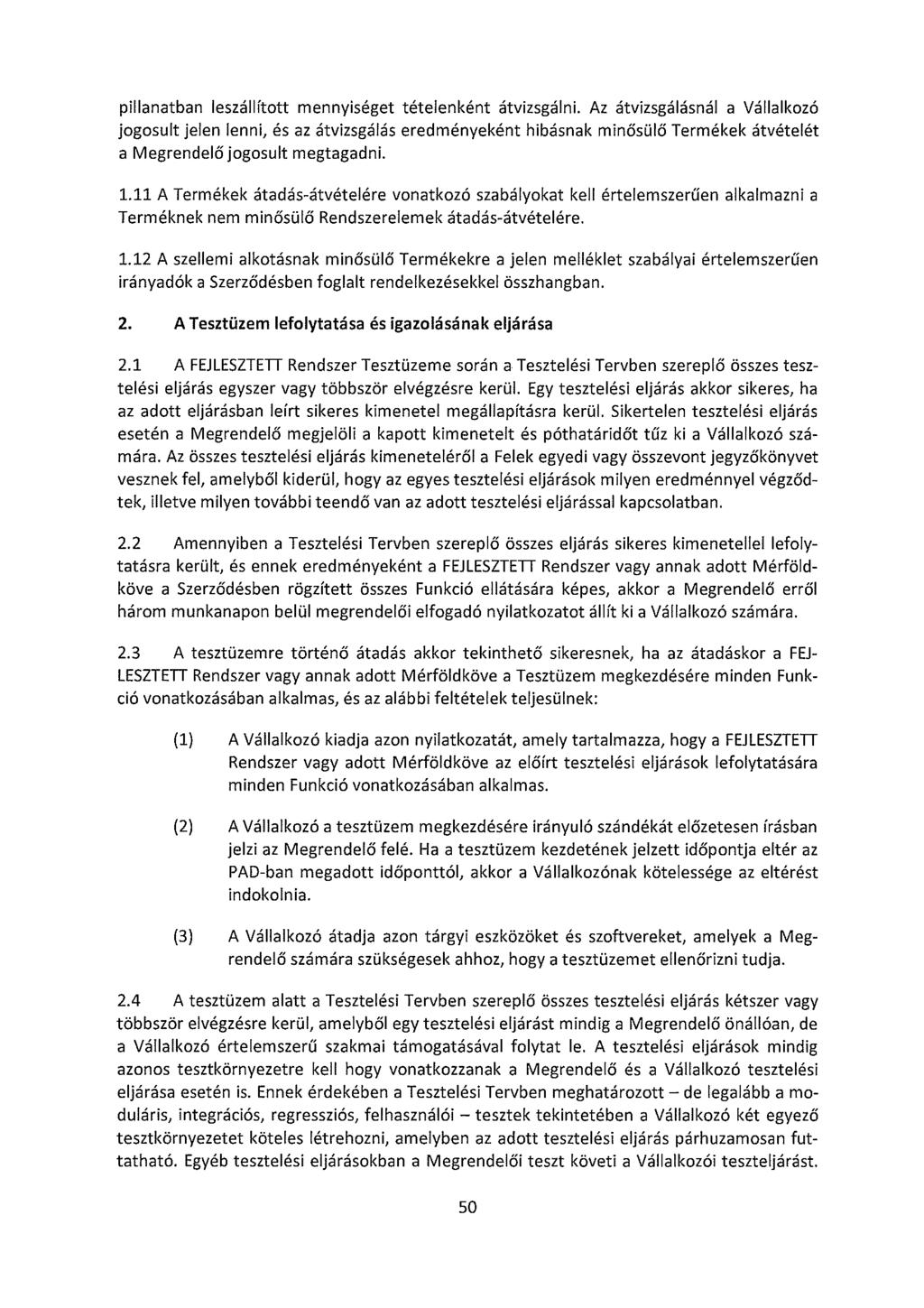 pillanatban leszállított mennyiséget tételenként átvizsgálni.