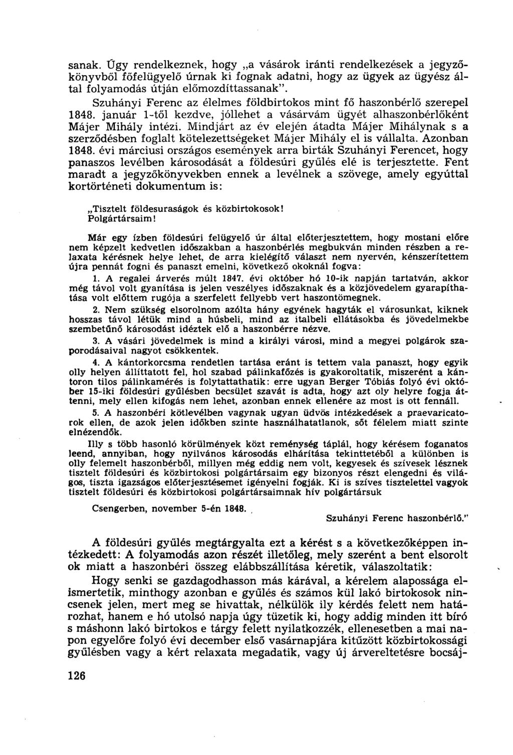 sanak. Ügy rendelkeznek, hogy a vásárok iránti rendelkezések a jegyzőkönyvből főfelügyelő úrnak ki fognak adatni, hogy az ügyek az ügyész által folyamodás útján előmozdíttassanak".