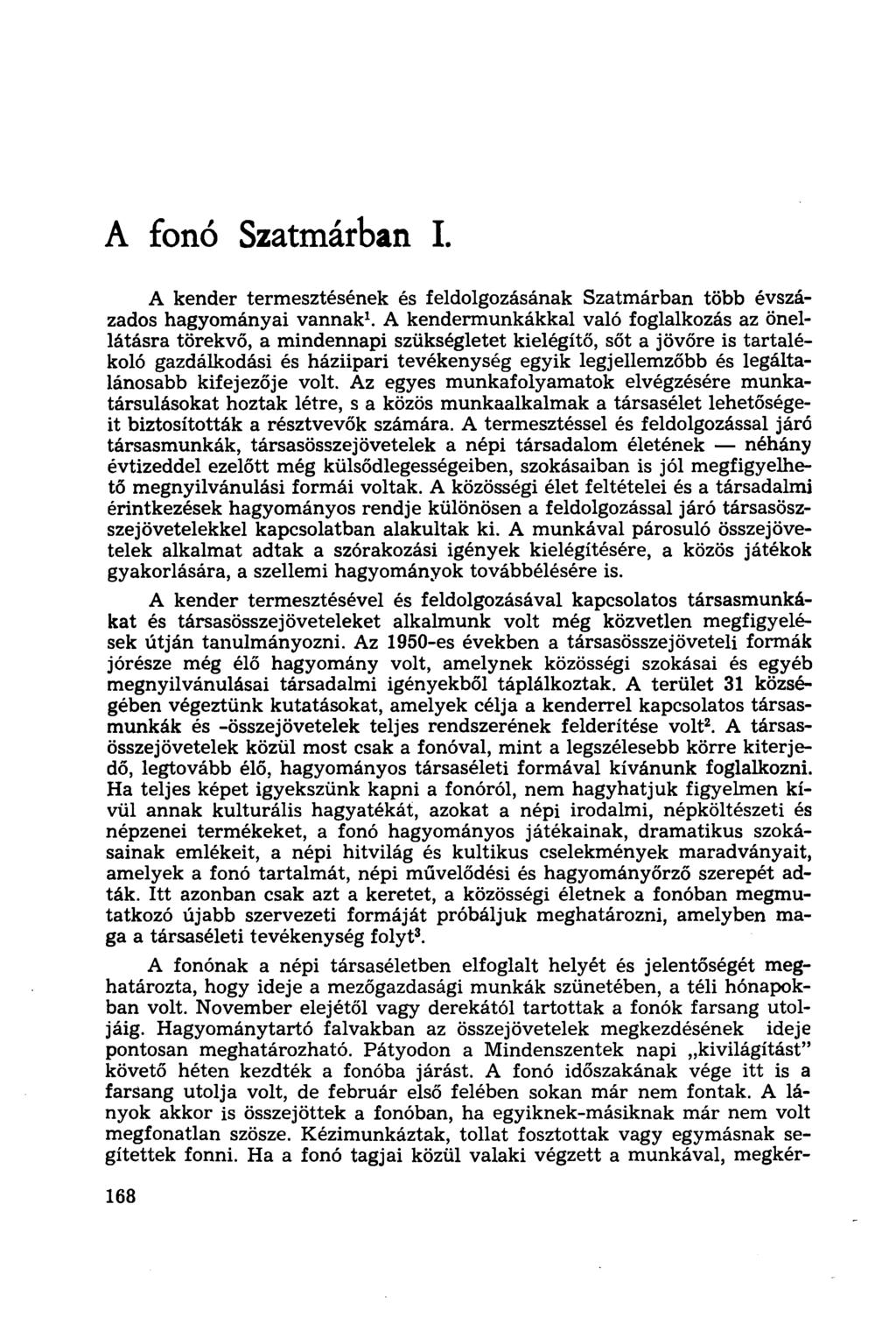 A fonó Szatmárban I. A kender termesztésének és feldolgozásának Szatmárban több évszázados hagyományai vannak 1.
