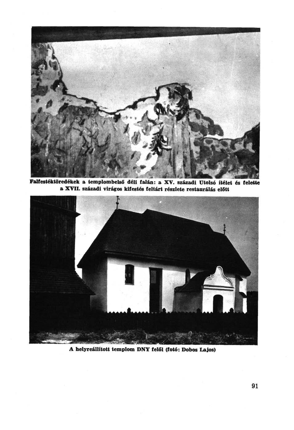 Falfestéktöredékek a templombelső déli falán: a XV. századi Utolsó ítélet és felette a XVII.