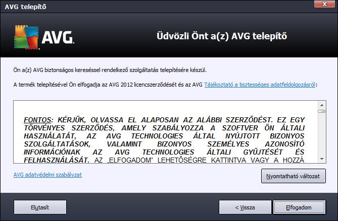 Figyelem: Az itt kiválasztott nyelv csak a telepítési folyamatra vonatkozik.