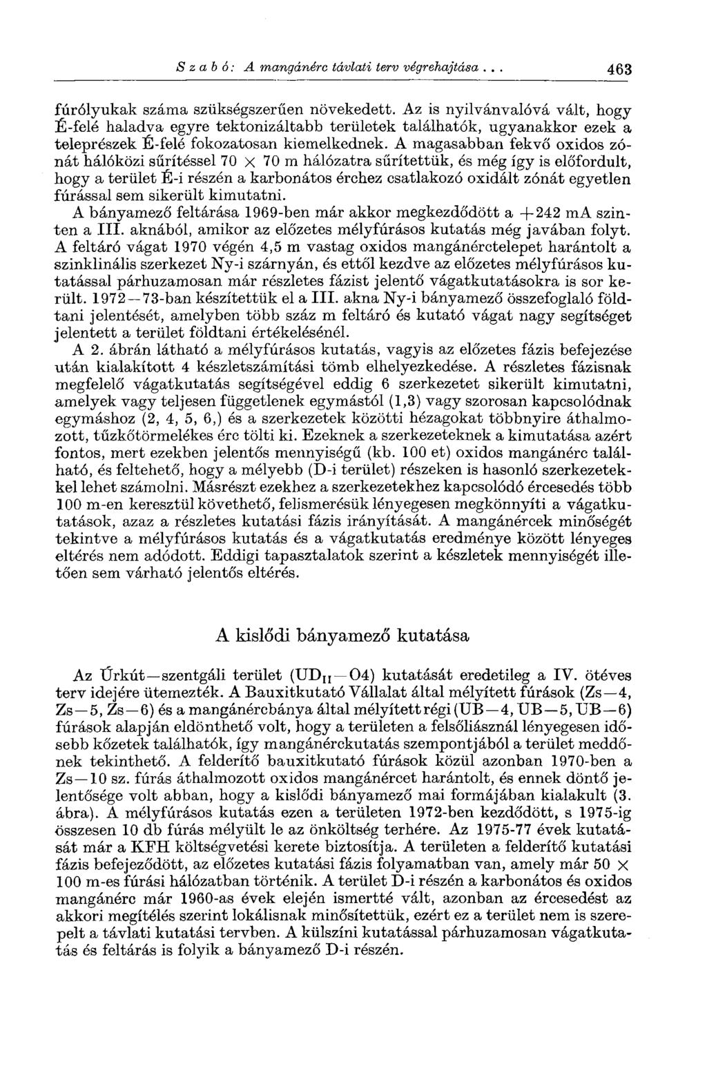 Szabó: A mangánérc távlati terv végrehajtása. 463 fúrólyukak száma szükségszerűen növekedett.