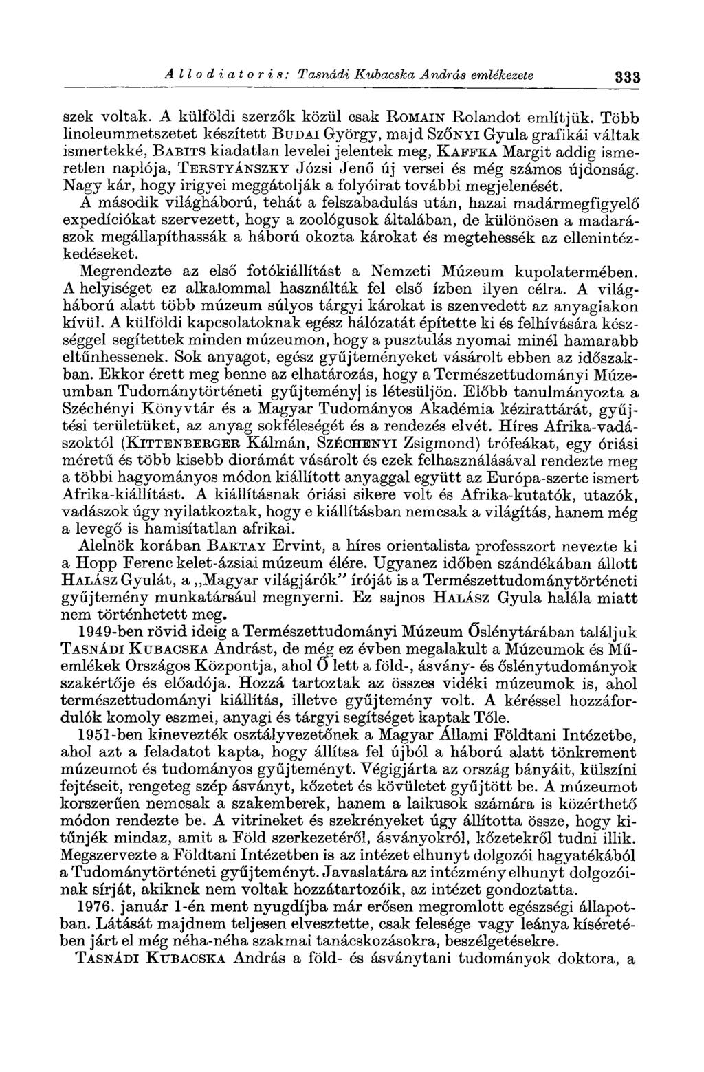Allodiatoris: Tasnádi Kubacska András emlékezete 333 szek voltak. A külföldi szerzők közül csak ROMAIN Rolandot említjük.