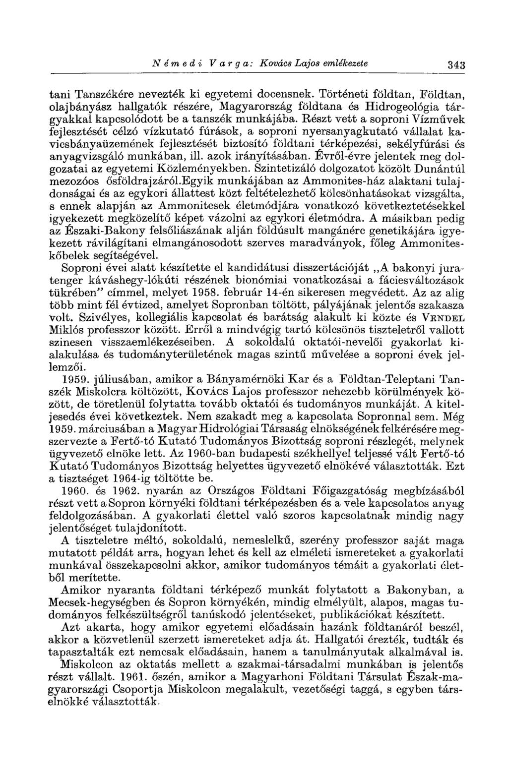 N é m e d i Varga: Kovács Lajos emlékezete 343 tani Tanszékére nevezték ki egyetemi docensnek.